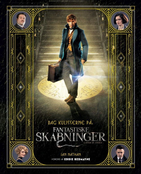 Fantastiske Skabninger og Hvor De Findes: Bag Kulisserne På: Fantastiske Skabninger og Hvor De Findes - Ian Nathan - Bøger - HarperCollins Nordic - 9788771910711 - 18. november 2016