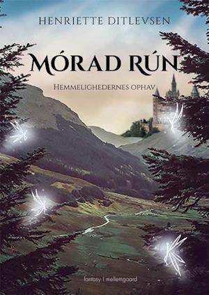 Mórad Rún - Henriette Ditlevsen - Books - Forlaget mellemgaard - 9788772377711 - June 21, 2021