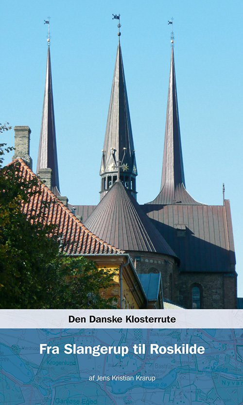 Cover for Jens Kristian Krarup · Den Danske Klosterrute Fra Slangerup til Roskilde (Paperback Bog) [1. udgave] [Paperback] (2010)
