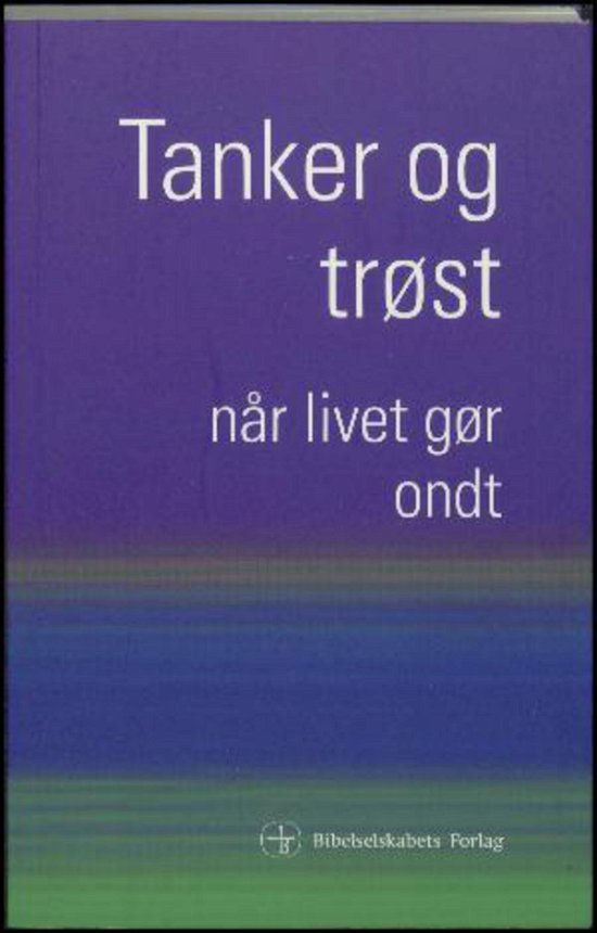 Tanker og trøst - Montanari, Roberta - Bøger - Det Danske Bibelselskab - 9788775235711 - 31. december 2023