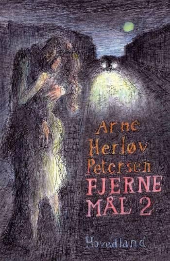 Cover for Arne Herløv Petersen · Fjerne mål II (Sewn Spine Book) [1. Painos] (2006)