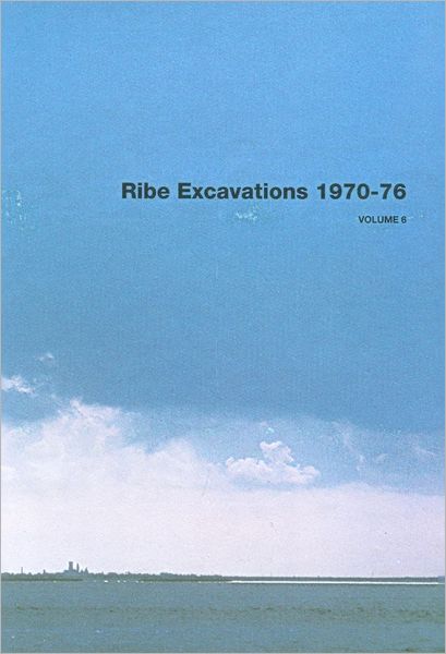 Jysk Arkæologisk Selskabs Skrifter: Ribe Excavations 1970-76 - Bencard Mogens - Livros - Aarhus Universitetsforlag - 9788788415711 - 21 de janeiro de 2011