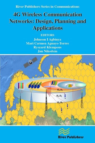 Cover for Johnson I Agbinya · 4G Wireless Communication Networks: Design Planning and Applications (Innbunden bok) (2013)
