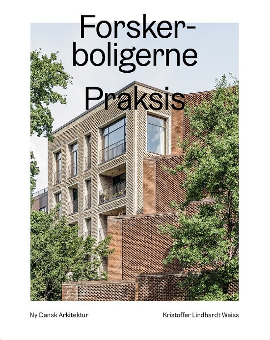 Cover for Kristoffer Lindhardt Weiss · Ny dansk arkitektur: Forskerboligerne, Praksis Arkitekter – Ny dansk arkitektur Bd. 7 (Innbunden bok) [1. utgave] (2021)