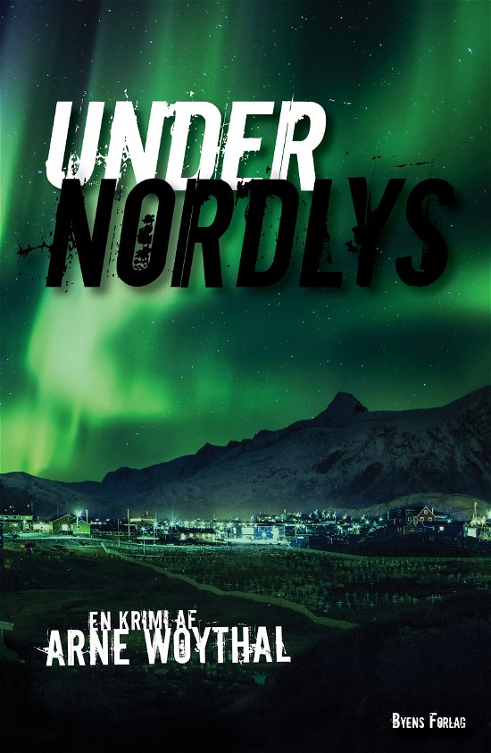 Cover for Arne Woythal · Rasmus Berg og Drabsafdelingen: Under nordlys (Heftet bok) [1. utgave] (2019)