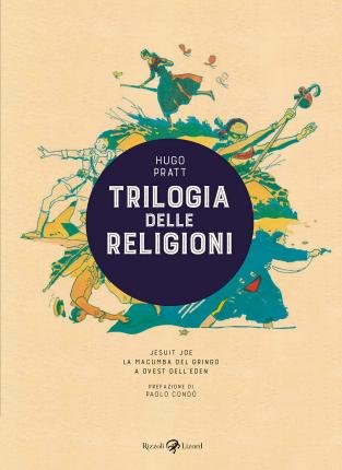 Cover for Hugo Pratt · Trilogia Delle Religioni: Jesuit Joe-La Macumba Del Gringo-A Ovest Dell'eden (Bog)