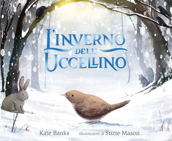 Cover for Kate Banks · L' Inverno Dell'uccellino. Ediz. A Colori (Book)