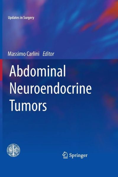 Cover for Abdominal Neuroendocrine Tumors - Updates in Surgery (Paperback Book) [Softcover reprint of the original 1st ed. 2018 edition] (2018)
