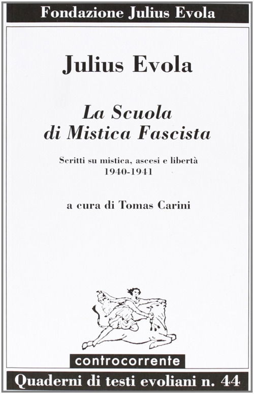 Cover for Julius Evola · La Scuola Di Mistica Fascista. Scritti Di Mistica, Ascesi E Liberta (1940-1941) (Book)