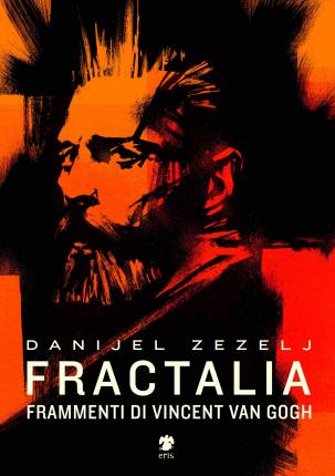 Cover for Danijel Zezelj · Fractalia. Frammenti Di Vincent Van Gogh (Book)