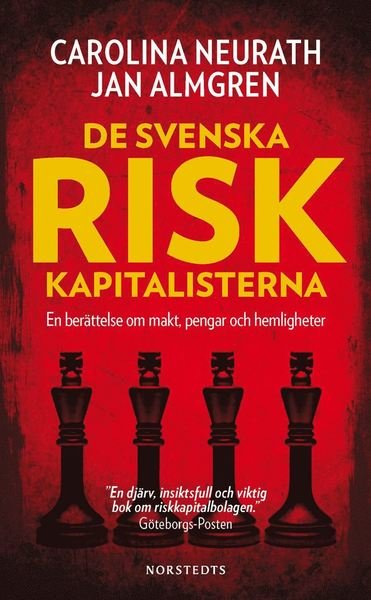 De svenska riskkapitalisterna : en berättelse om makt, pengar och hemligheter - Jan Almgren - Kirjat - Norstedts - 9789113067711 - tiistai 9. kesäkuuta 2015
