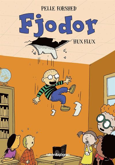 Fjodor: Fjodor hux flux - Pelle Forshed - Książki - Rabén & Sjögren - 9789129725711 - 13 marca 2020