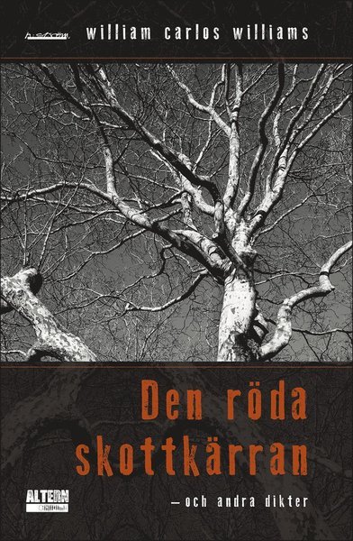 Cover for William Carlos Williams · Serie Altern: Den röda skottkärran och andra dikter (Bog) (2020)