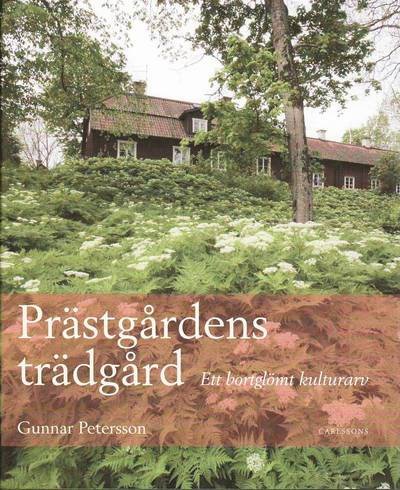 Cover for Petersson Gunnar · Prästgårdens trädgård (Innbunden bok) (2010)
