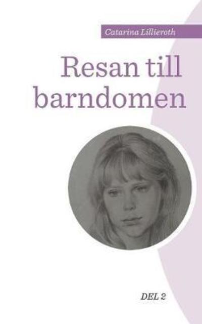 Cover for Lillieroth · Resan till barndomen (Book) (2018)