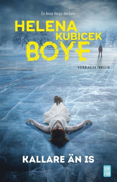 Cover for Helena Kubicek Boye · Anna Varga: Kallare än is (Paperback Book) (2021)