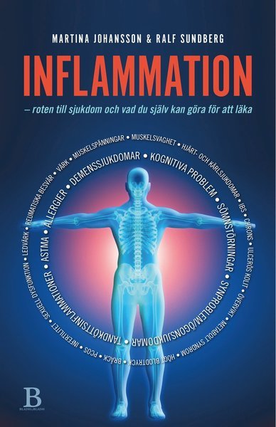 Cover for Ralf Sundberg · Inflammation : roten till sjukdom och vad du själv kan göra för att läka (Bound Book) (2018)