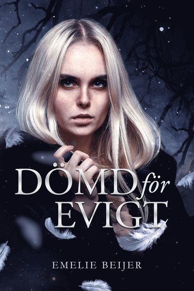 Dömd för evigt - Emelie Beijer - Bücher - Seraf förlag - 9789188487711 - 27. März 2021