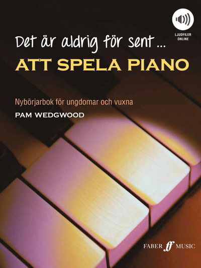 Det är aldrig för sent att spela piano, ljudfiler online - Pam Wedgwood - Libros - Notfabriken - 9789188937711 - 4 de abril de 2022