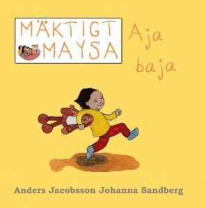 Cover for Johanna Sandberg · Mäktigt Maysa: Mäktigt Maysa Aja baja (Gebundesens Buch) (2018)
