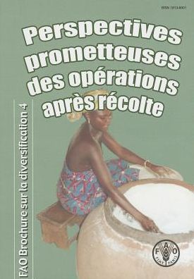 Cover for Clarke · Perspectives Prometteuses Des Operations Apres Recolte: Un Nouveau Regard Sur La Transformation Des Cultures Au Niveau Du Village - Brochures Fao Sur Diversification (Paperback Book) (1995)