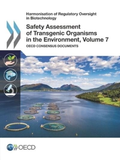 Safety assessment of transgenic organisms in the environment - Organisation for Economic Co-operation and Development - Books - Organization for Economic Co-operation a - 9789264279711 - January 16, 2018