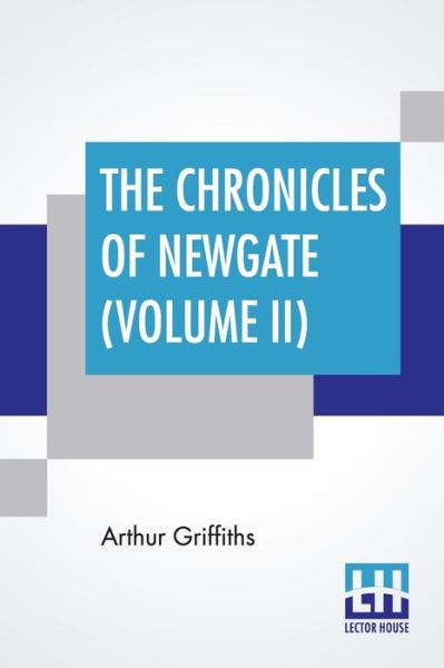 Cover for Arthur Griffiths · The Chronicles Of Newgate (Volume II) (Paperback Book) (2022)