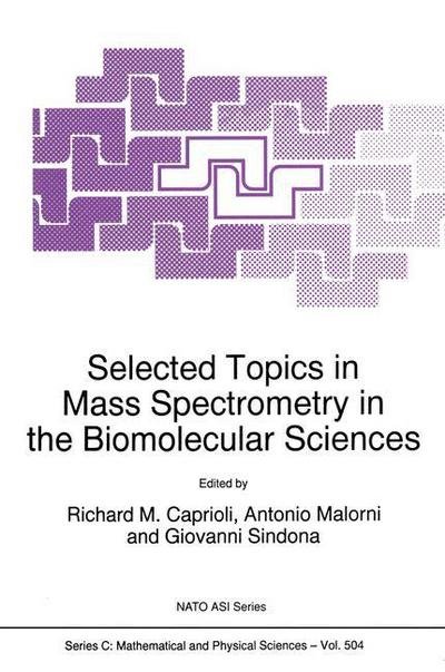 Cover for Richard M Caprioli · Selected Topics in Mass Spectrometry in the Biomolecular Sciences - NATO Science Series C (Paperback Bog) [Softcover reprint of the original 1st ed. 1997 edition] (2012)