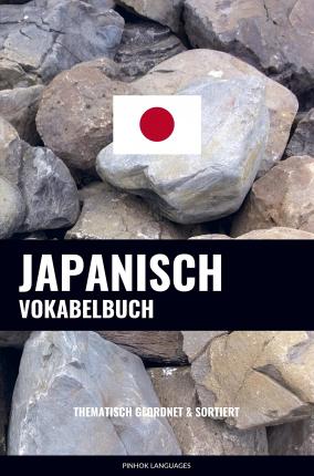 Cover for Pinhok Languages · Japanisch Vokabelbuch (Paperback Book) (2021)