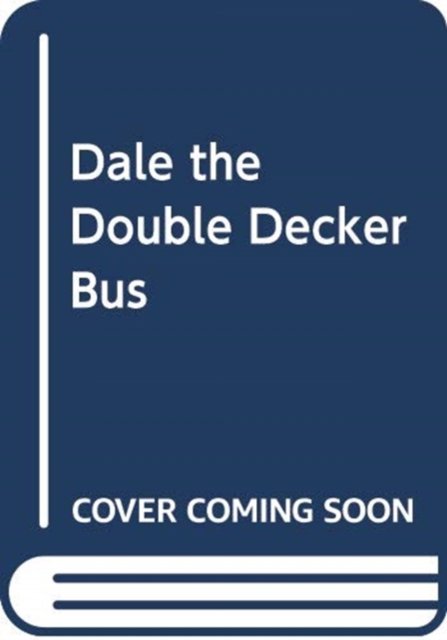 Cover for Yoyo · Rolling Wheels: Dale the Double-Decker Bus (Paperback Book) (2019)