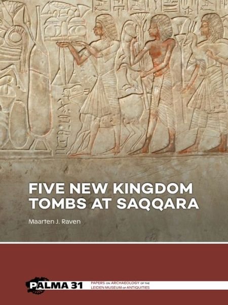 Cover for Maarten J Raven · Five New Kingdom Tombs at Saqqara (Paperback Bog) (2024)