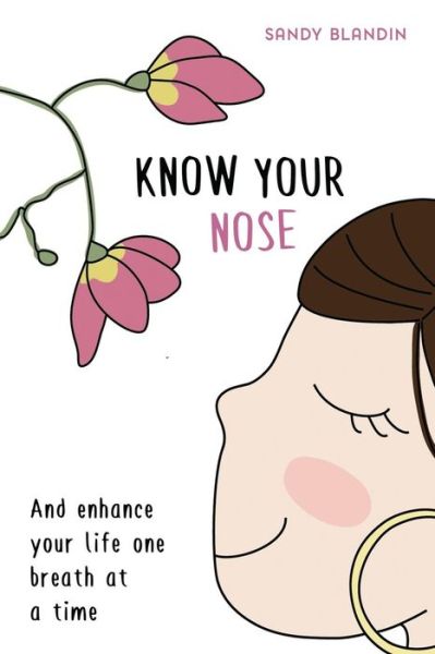 Cover for Sandy Blandin · Know Your Nose (Paperback Book) (2016)