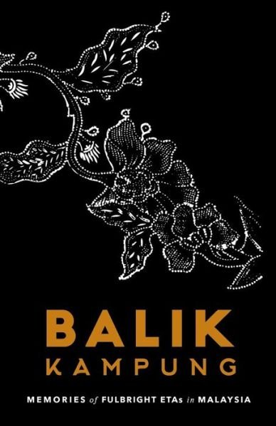 Balik Kampung - James M Coffman - Books - Balik Kampung - 9789834027711 - October 12, 2016