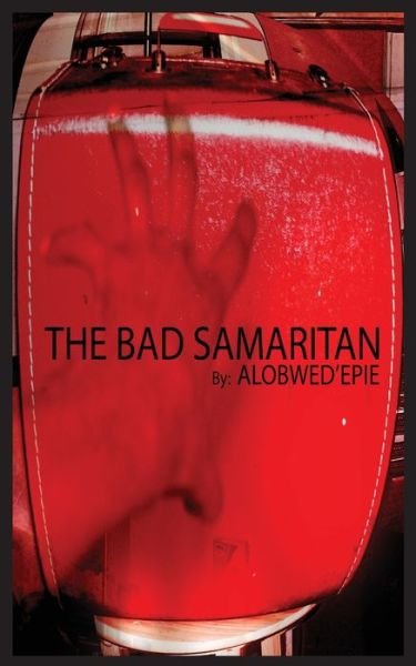 Cover for Alobwed'epie · The Bad Samaritan (Pocketbok) (2009)