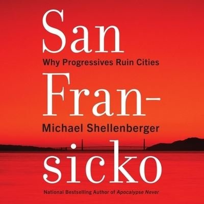 Cover for Michael Shellenberger · San Fransicko (CD) (2021)