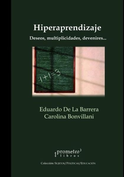 Cover for Carolina Bonvillani · Hiperaprendizaje: Deseos, multiplicidades, devenires... (Taschenbuch) (2021)