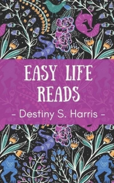 Cover for Destiny S Harris · Easy Life Reads (Paperback Book) (2021)