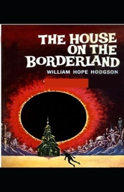 Cover for William Hope Hodgson · The House on the Borderland: (Pocketbok) [Illustrated edition] (2021)