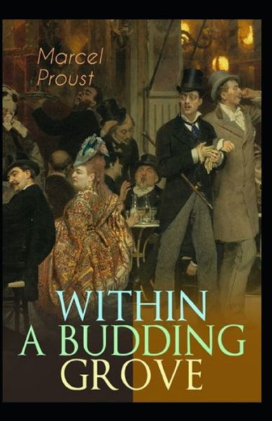 Cover for Marcel Proust · Within A Budding Grove by Marcel Proust illustrated edition (Paperback Bog) (2021)