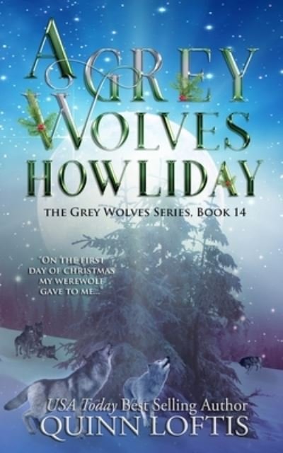 Cover for Quinn Loftis · A Grey Wolves Howliday: The Grey Wolves Series Book 14 (Pocketbok) (2021)