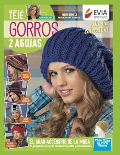 Cover for Evia Ediciones · Gorros DOS Agujas 2: el gran accesorio de la moda - Gorros DOS Agujas (Paperback Bog) (2020)