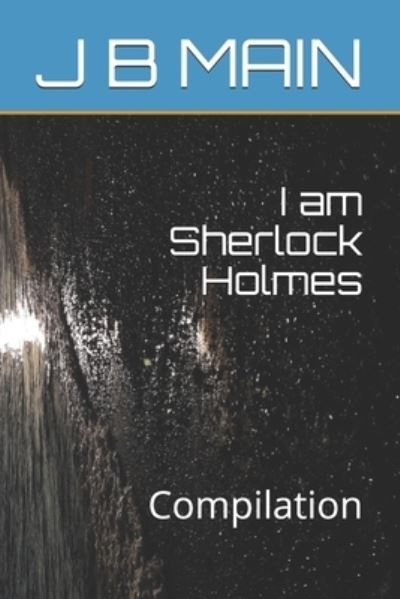 Cover for J B Main · I am Sherlock Holmes (Paperback Book) (2020)