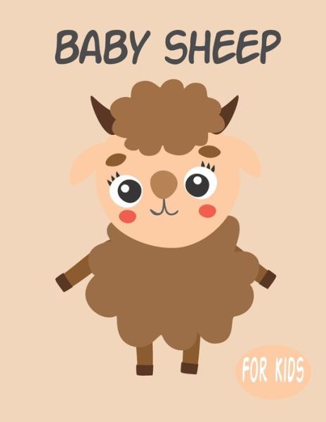 Cover for Penart Publishing · Baby Sheep For Kids (Paperback Book) (2020)