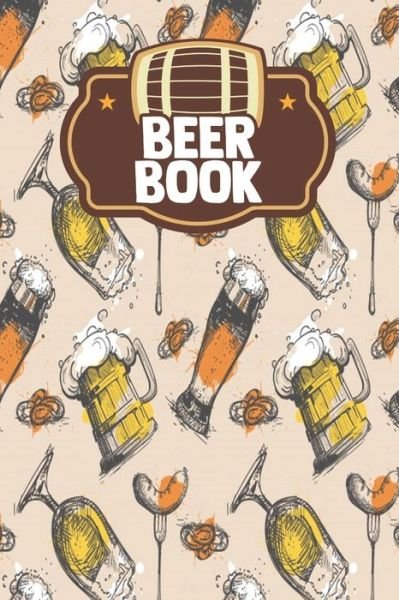 Beer Book - Beer Drinking Press - Livros - Independently Published - 9798608765711 - 3 de fevereiro de 2020