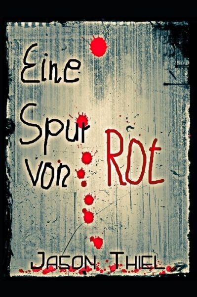 Cover for Jason Thiel · Eine Spur von Rot (Paperback Book) (2020)
