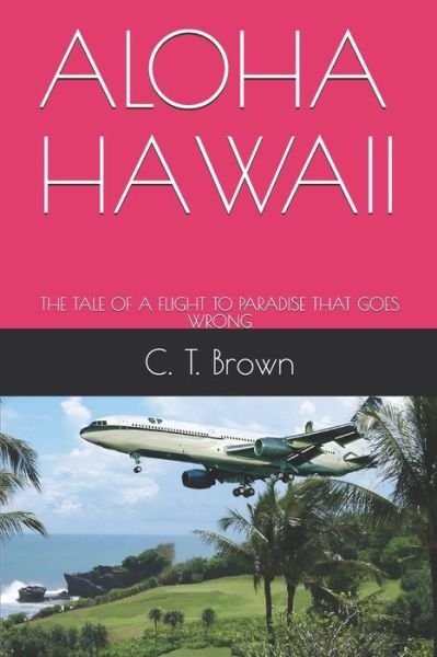 Cover for C T Brown · Aloha Hawaii (Paperback Book) (2020)