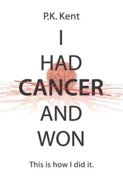 I Had Cancer and Won - Thomas Nelson - Kirjat - Independently Published - 9798688811711 - maanantai 21. syyskuuta 2020