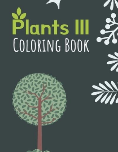 Cover for Ahmed Badawi · Plants III Coloring Book (Paperback Book) (2021)