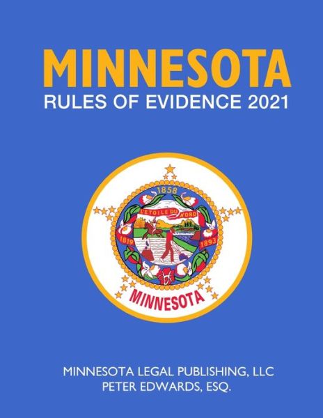 Cover for Peter Edwards Esq · Minnesota Rules of Evidence (Taschenbuch) (2021)