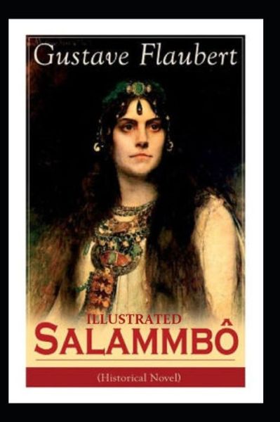 Cover for Gustave Flaubert · Salammbo Illustrated (Paperback Book) (2021)